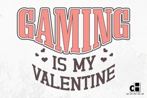 Funny Gaming is My Valentine SVG PNG: A Designer's Review