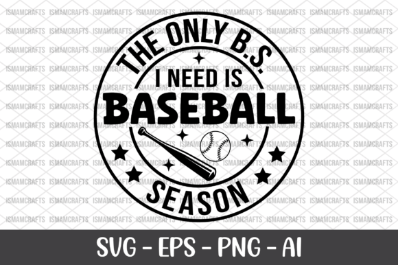 The Only B.S. I Need: Baseball Season Graphics for Crafts